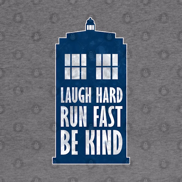 Laugh Hard - Run Fast - Be Kind 3 by KingPagla